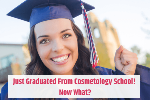 What to do after graduating from Cosmetology School