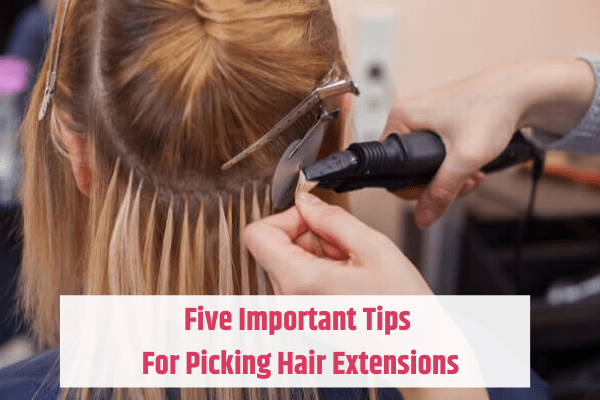 five important tips for picking hair extensions