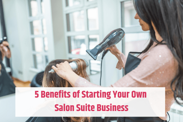 Starting Your Salon Suite Business