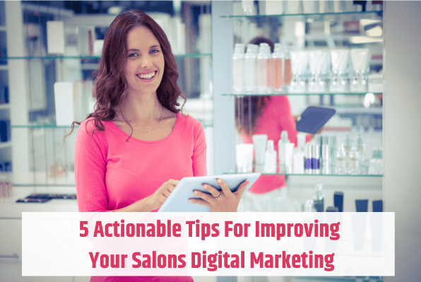 Tips For Improving Your Salons Digital Marketing