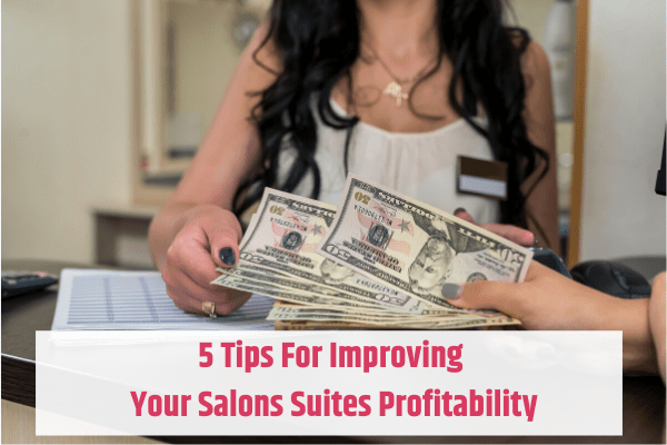 Tips For Improving Your Salons Profitability